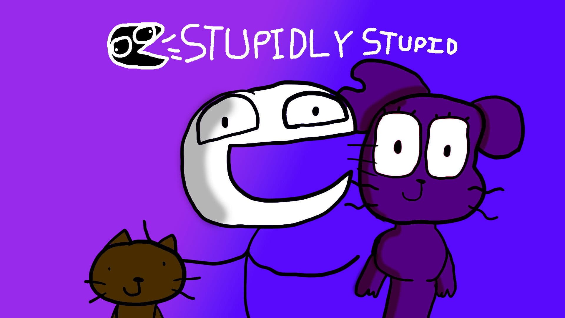 Backdrop for Stupidly Stupid