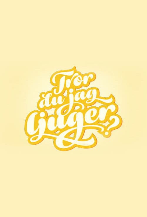 Poster for Tror du jag ljuger?