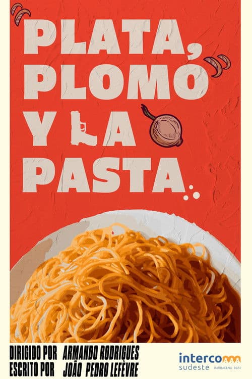 Poster for Plata, Plomo y la Pasta