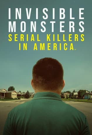 Poster for Invisible Monsters: Serial Killers in America