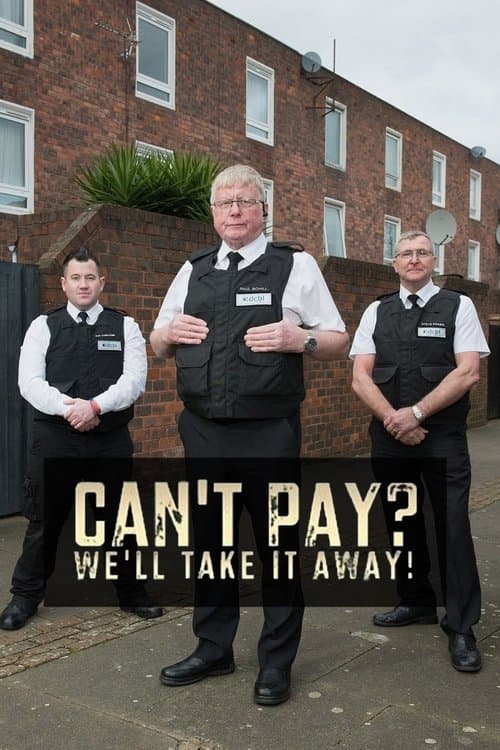 Poster for Can't Pay? We'll Take It Away!
