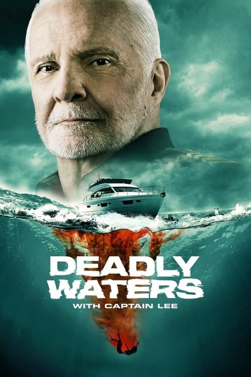 Poster for Deadly Waters with Captain Lee