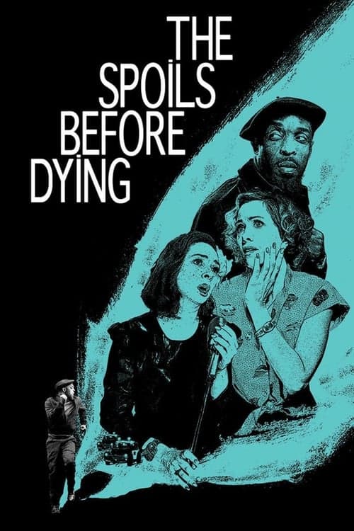 Poster for The Spoils Before Dying