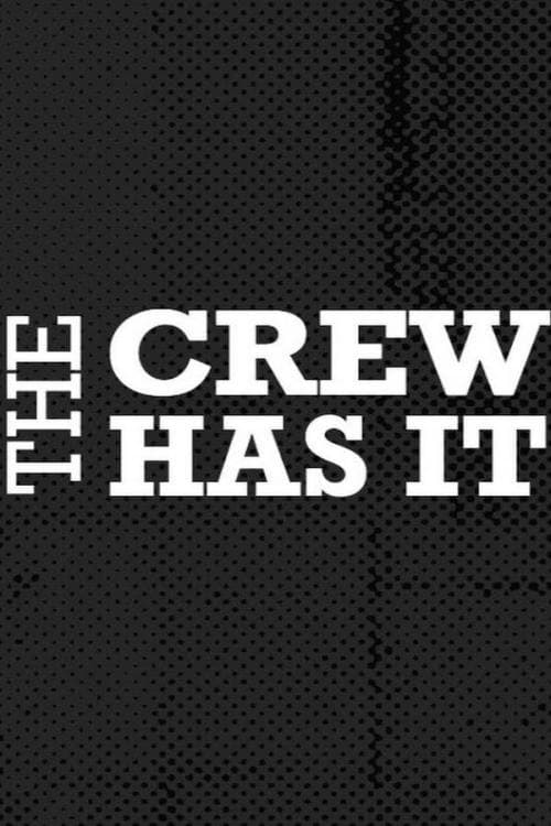 Poster for The Crew Has It