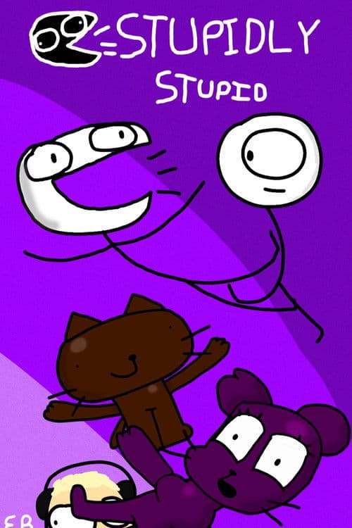 Poster for Stupidly Stupid