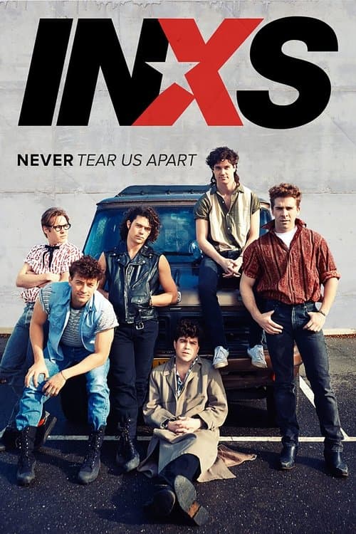 Poster for INXS : Never Tear Us Apart