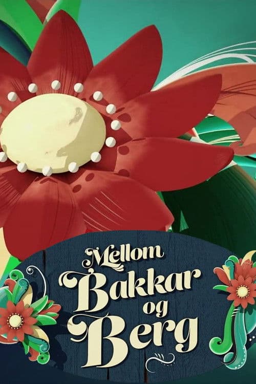 Poster for Mellom bakkar og berg