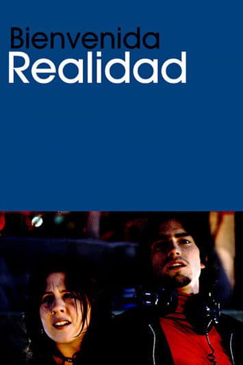 Poster for Bienvenida realidad