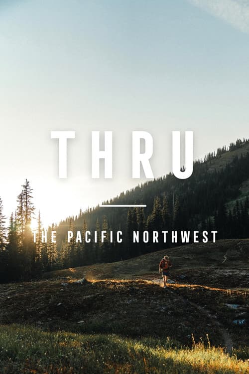Poster for THRU: The Pacific Northwest