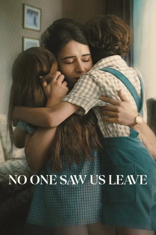 Poster for No One Saw Us Leave
